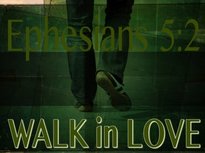 Walk in Love